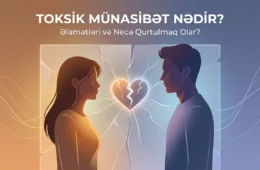 Toksik münasibət nədir?
