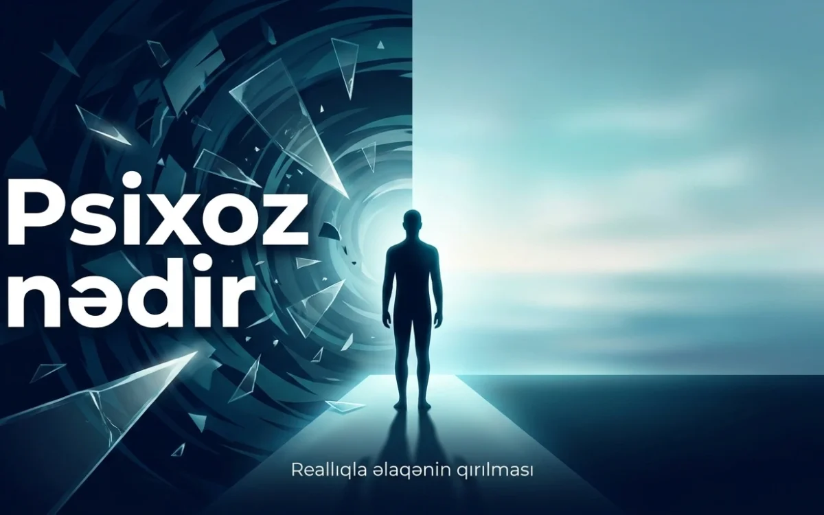 Psixoz nədir?