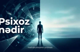 Psixoz nədir?