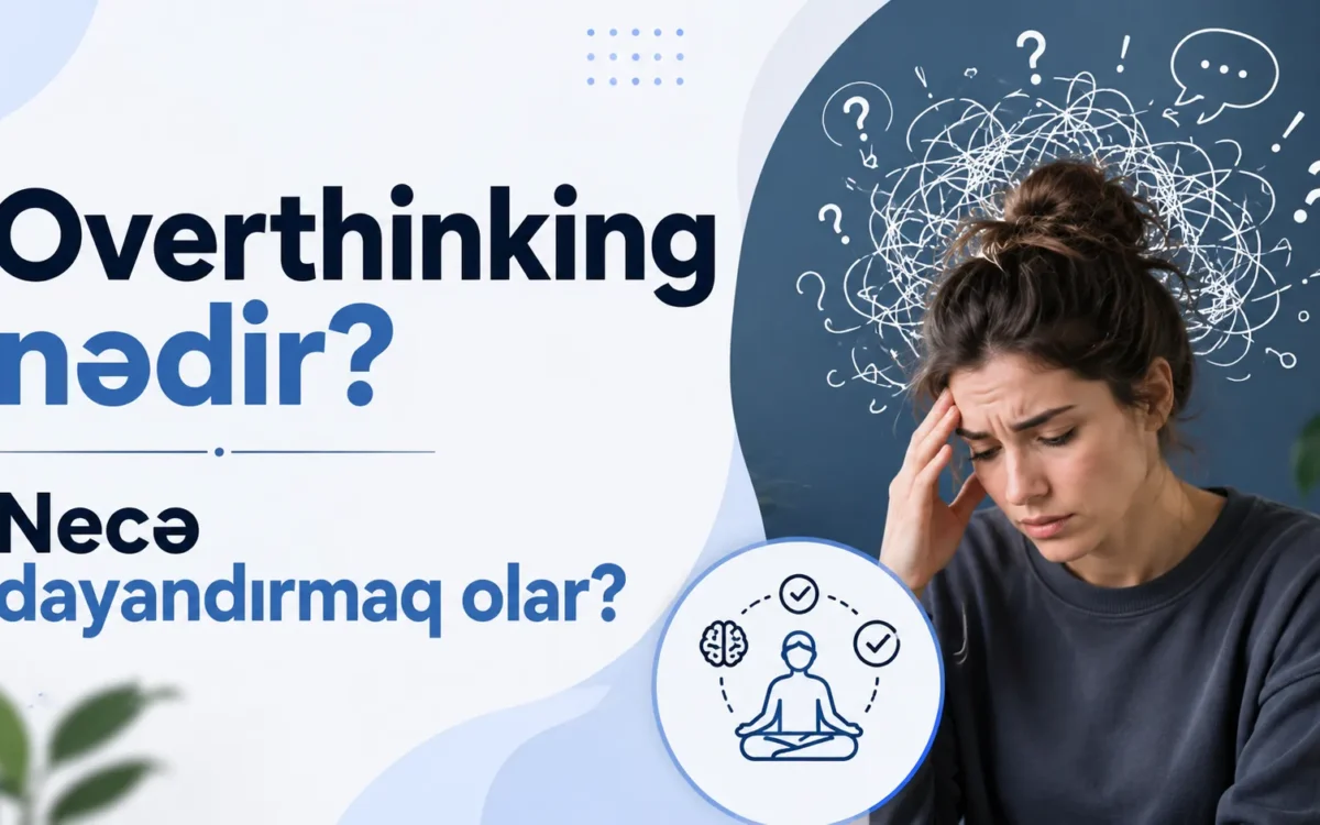 Overthinking nədir